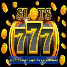 multicanais jogo do corinthians